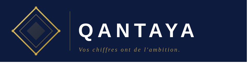 QANTAYA — Vos chiffres ont de l'ambition